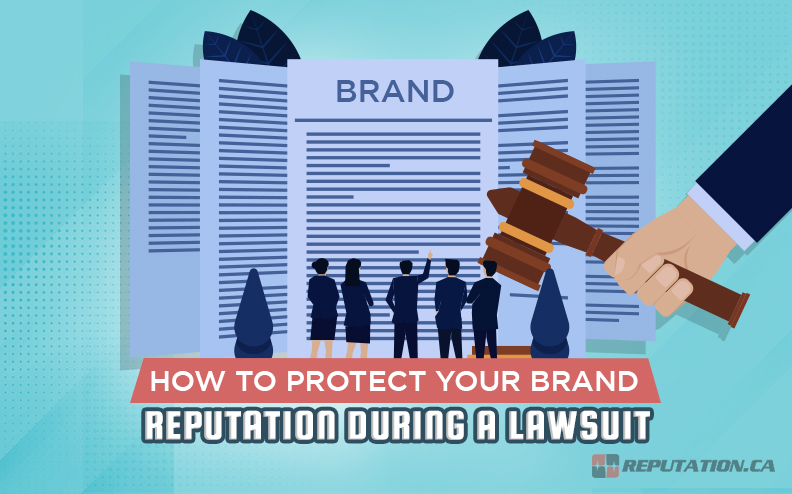 How to Protect Your Brand Reputation During a Lawsuit